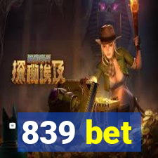 839 bet